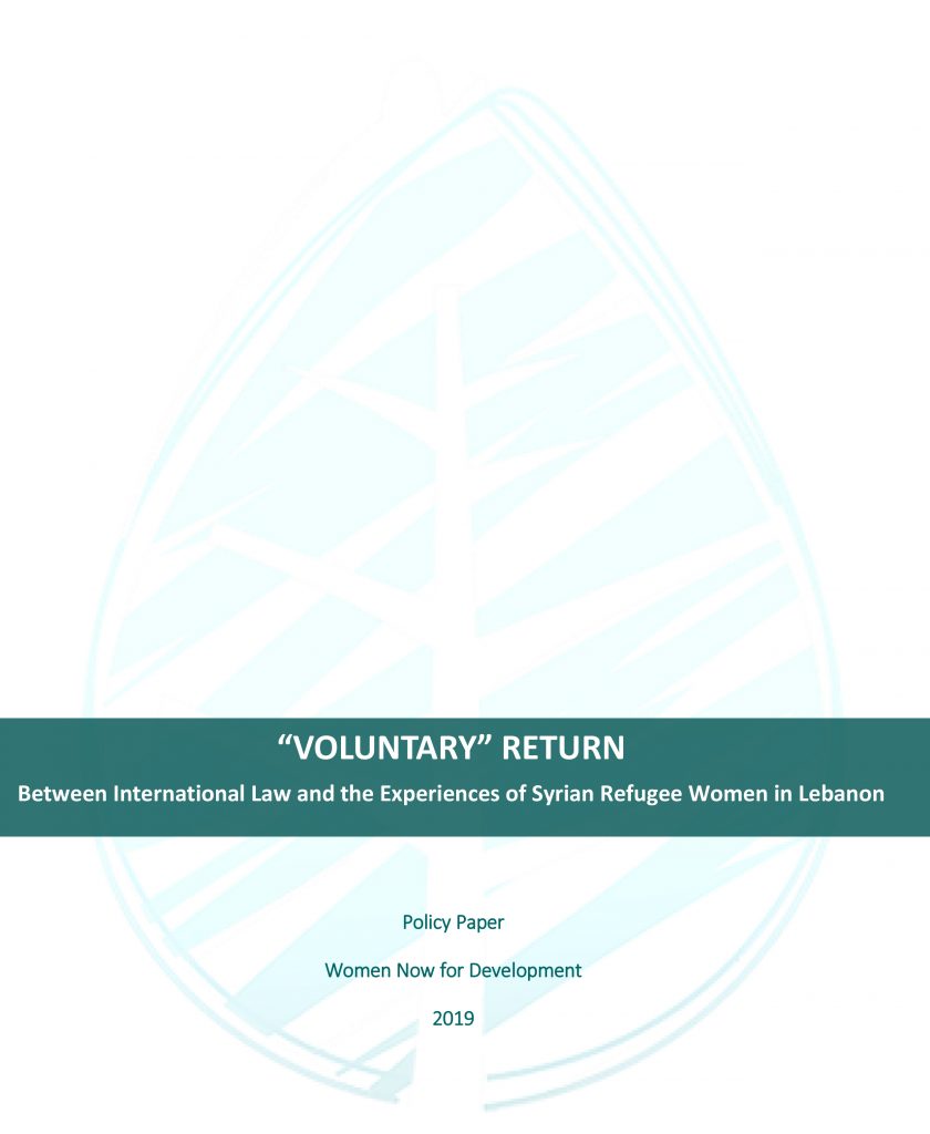 A participatory field research conducted by Women Now for Development in 2019, It addresses the issue of return to Syria from the perspective of Syrian refugee women in Lebanon